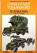 Military Transport of World War I by ELLIS, C. & BISHOP, D.